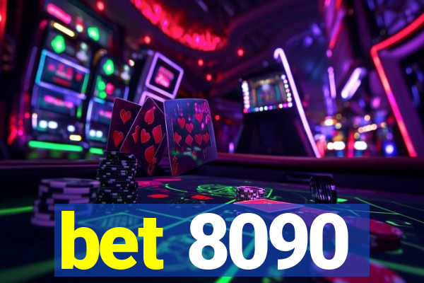 bet 8090